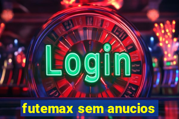 futemax sem anucios